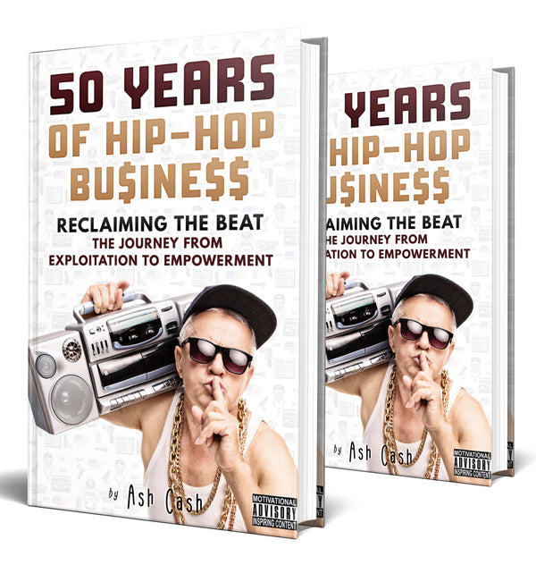 50 Years of Hip-Hop Business: Reclaiming the Beat; The Journey from Exploitation to Empowerment