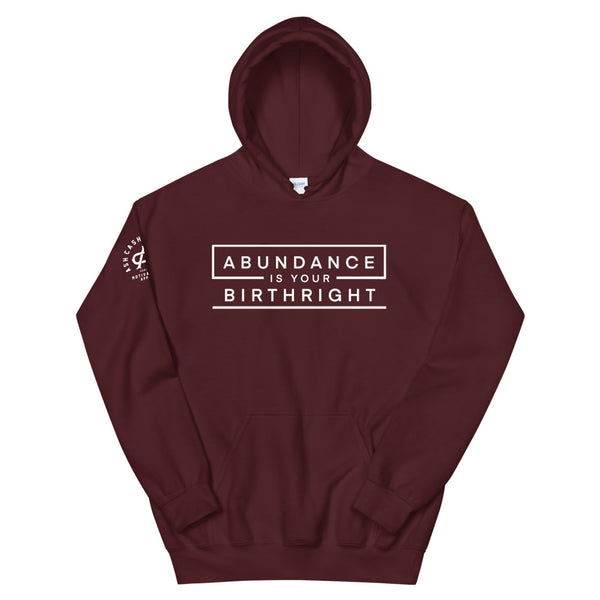 Abundance is Your Birthright Maroon Unisex Hoodie