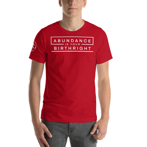 Abundance is Your Birthright Red Short-Sleeve Unisex T-Shirt