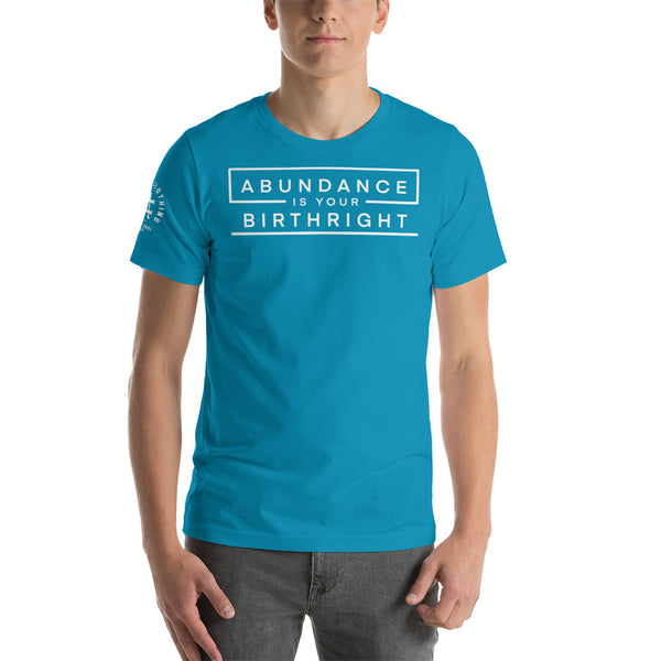 Abundance is Your Birthright Aqua Short-Sleeve Unisex T-Shirt