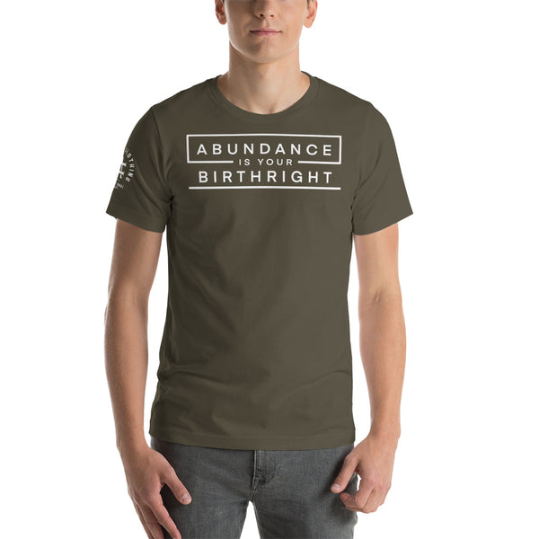 Abundance is Your Birthright Army Short-Sleeve Unisex T-Shirt