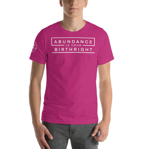 Abundance is Your Birthright Berry Short-Sleeve Unisex T-Shirt