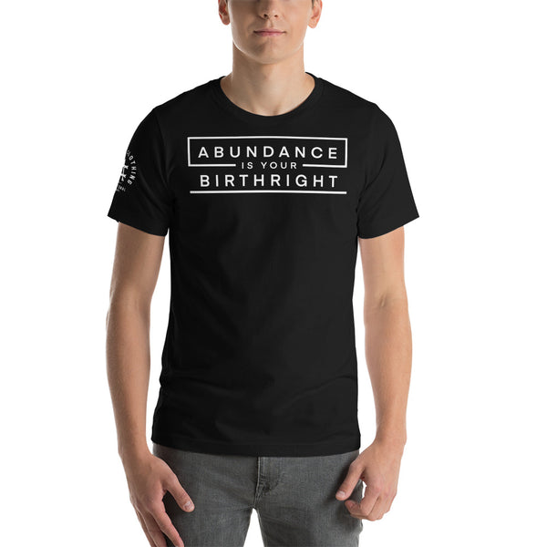 Abundance is Your Birthright Black Short-Sleeve Unisex T-Shirt