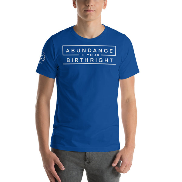 Abundance is Your Birthright Royal Blue Short-Sleeve Unisex T-Shirt